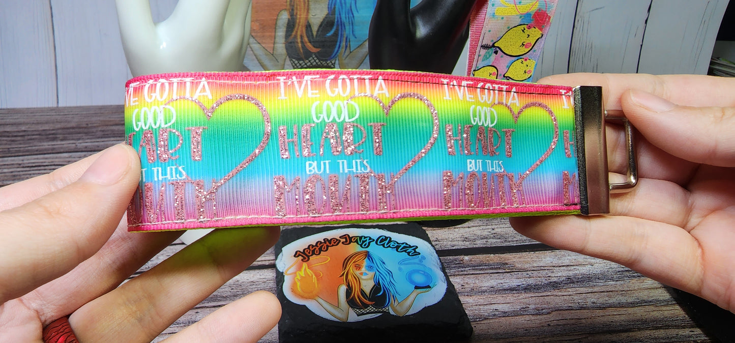 I've gotta good heart but this Mouth, and Main Squeeze Lemon | 1.5 inch Wide Wristlet Key Fob | Ribbon & Nylon